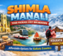 Shimla Manali Tour Package Cost Breakdown: Affordable Options for Kolkata Travelers
